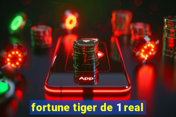 fortune tiger de 1 real